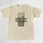 Money Talks We Translate Tee