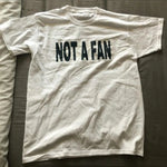 Not A Fan Tee