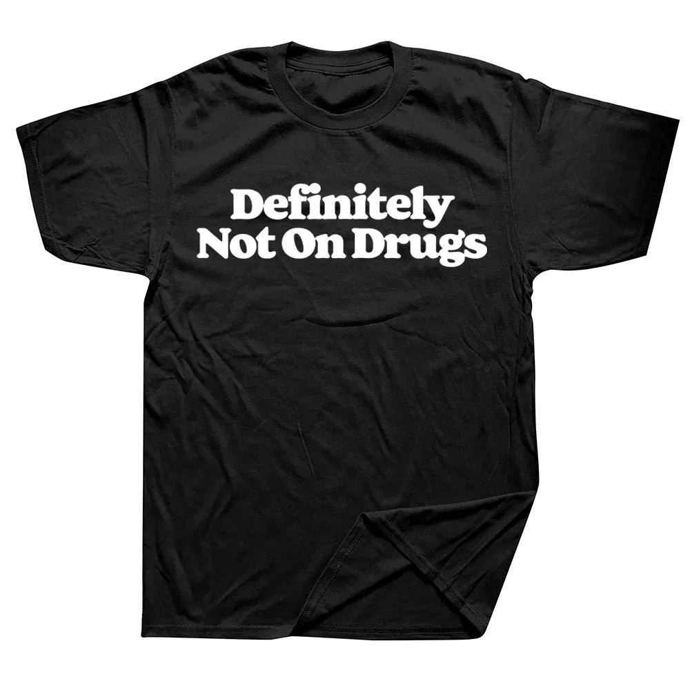 Definitely Not On Drugs Tee