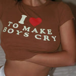 “I Love To Make Boys Cry” Cropped Tee