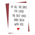 "Of All The Days I’ve Lived, The Best Ones Have Been With You" Gift Card