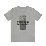 Money Talks We Translate Tee