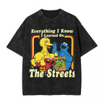 Everything I Know I Learned On The Streets Tee