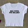 Big Tits No Heart Cropped Tee