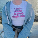 “I Am Perfect In Every Single Way” Tee