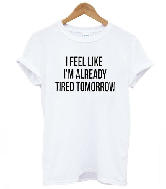 Already Tired Tomorrow T-Shirt - AESTHEDEX