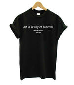 Art is a Way of Survival Tee - AESTHEDEX