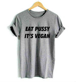 Eat Pu$$y It's Vegan T-Shirt - AESTHEDEX