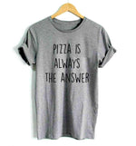 Pizza is Always the Answer T-Shirt - AESTHEDEX