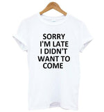 Sorry I'm Late T-Shirt - AESTHEDEX