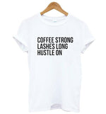 Coffee, Lashes, Hustle T-Shirt - AESTHEDEX