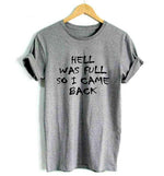 Hell Was Full So I Came Back T-Shirt - AESTHEDEX