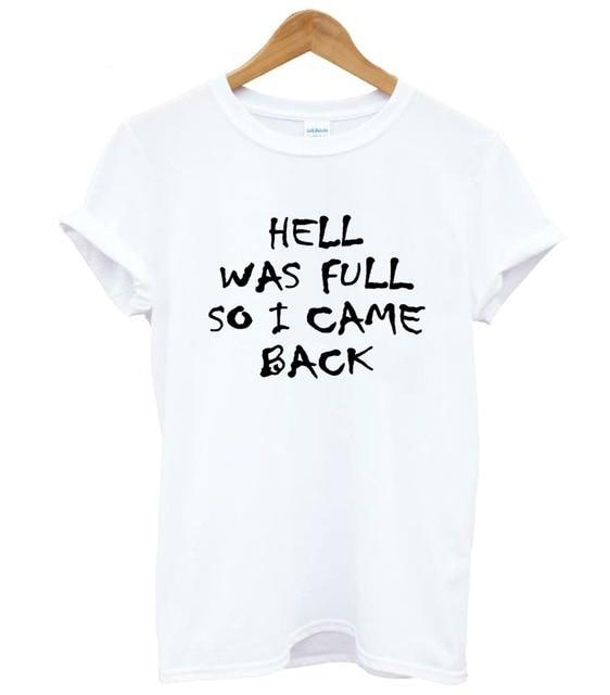 Hell Was Full So I Came Back T-Shirt - AESTHEDEX