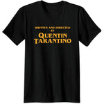 Written and Directed by Quentin Tarantino T-Shirt - AESTHEDEX