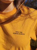 Only The Strong Survive T-Shirt - AESTHEDEX