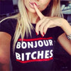 Bonjour Bitches Tee