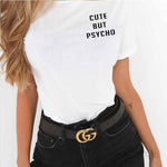 Cute But Psycho Tee