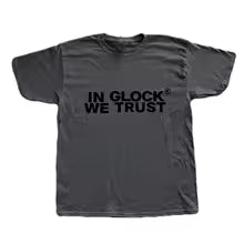 In Glock We Trust Tee