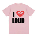 I Love Loud Tee
