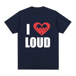 I Love Loud Tee