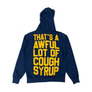 That's A Awful Lot Of Cough Syrup Hoodie