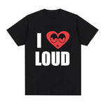 I Love Loud Tee
