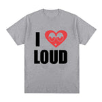 I Love Loud Tee