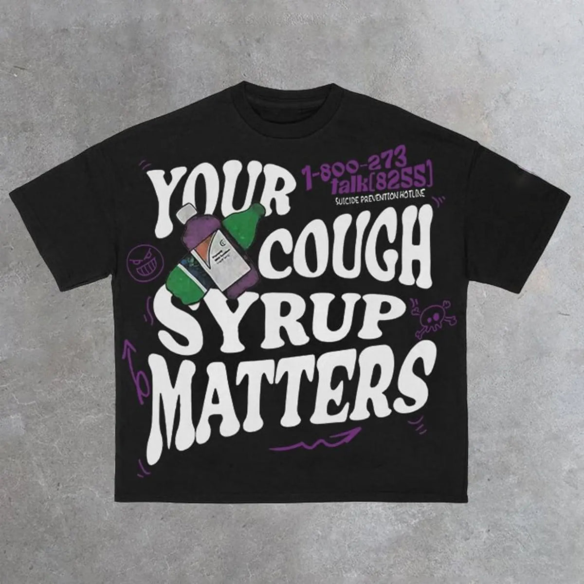 Your Cough Syrup Matters T-Shirt