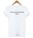 Art is a Way of Survival Tee - AESTHEDEX