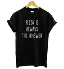 Pizza is Always the Answer T-Shirt - AESTHEDEX