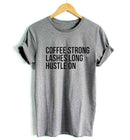 Coffee, Lashes, Hustle T-Shirt - AESTHEDEX