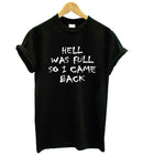 Hell Was Full So I Came Back T-Shirt - AESTHEDEX