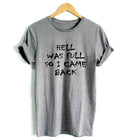 Hell Was Full So I Came Back T-Shirt - AESTHEDEX